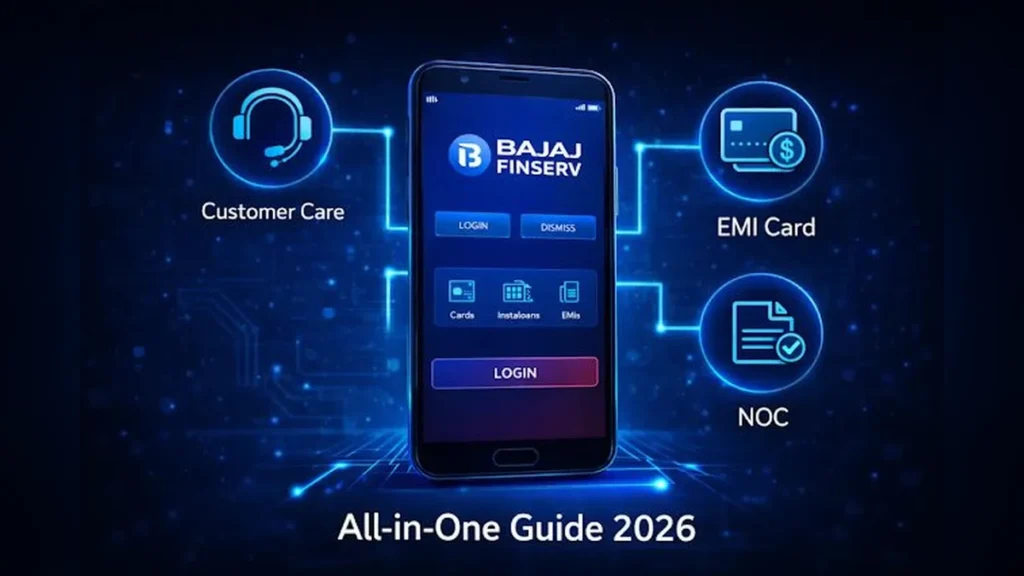 Bajaj Finance Customer Care, EMI Card और Login: घर बैठे निपटाएं अपने सारे काम (Complete Guide 2024)
